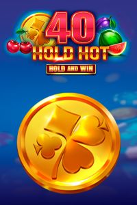 40 Hold Hot Hold And Win